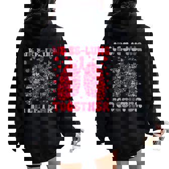 We Be-Lung Together Respiratory Therapist Valentine Nurse Women Oversized Hoodie Back Print - Seseable