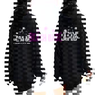 Beach Babe Vacay Gal Beach Vibes Girl Vibes Vacation Women Oversized Hoodie Back Print - Monsterry
