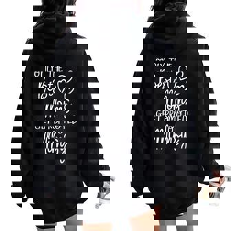 The Best Moms Get Promoted To Mimsy For Special Grandma Women Oversized Hoodie Back Print | Mazezy