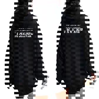 Bien Sûr J'ai Raison Je Suis Alexander First Name Sarcastic Sweat à capuche oversize pour femme avec imprimé dans le dos - Cadeauxyz