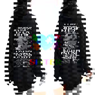 A Big Piece Of My Heart Has Autism And She's My Sister Women Oversized Hoodie Back Print | Mazezy