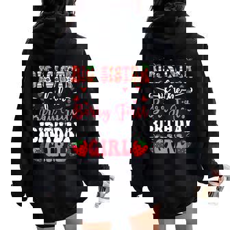 Big Sister Of The Berry First Birthday Girl Strawberry Women Oversized Hoodie Back Print - Monsterry