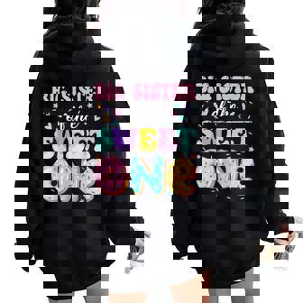 Big Sister Of The Sweet One 1St Birthday Donut Bday Party Women Oversized Hoodie Back Print | Seseable CA
