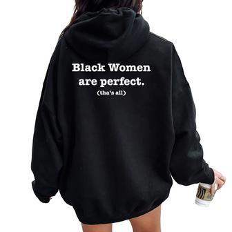 Black Are Perfect That's All Women Oversized Hoodie Back Print - Thegiftio UK