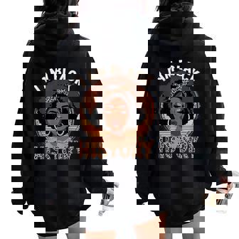 I Am Black History Proud Educated Afro Queen African Woman Women Oversized Hoodie Back Print | Seseable CA