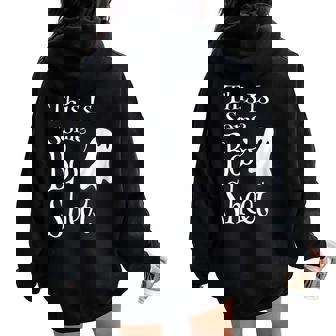 This Is Some Boo Sheet Halloween Pun Ghost Women Oversized Hoodie Back Print - Monsterry