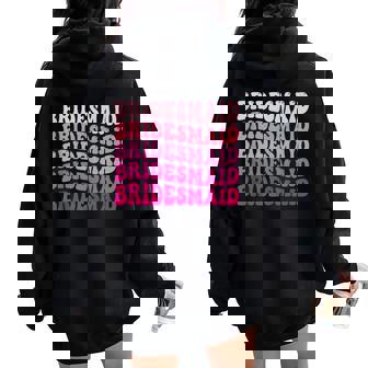 Bridesmaid Bride Groovy Bridal Party Wedding Bachelorette Women Oversized Hoodie Back Print | Mazezy