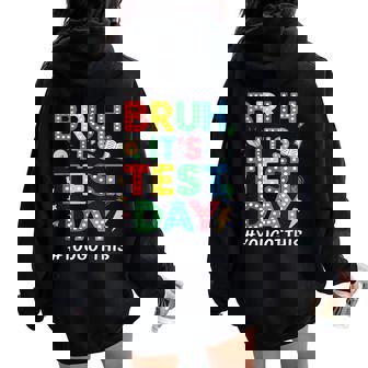 Bruh It's Test Day You Got This Motivational Teacher Testing Women Oversized Hoodie Back Print | Mazezy