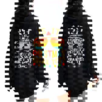 Is It Christmas Break Yet Christmas For Teacher Women Women Oversized Hoodie Back Print - Monsterry