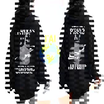 Cool Je Peux Pas J'ai Tour Du Monde Sweat à capuche oversize pour femme avec imprimé dans le dos - Cadeauxyz