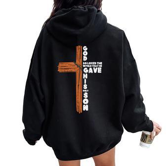 Cruz Dios Amado El Mundo Jesús Cristiano Hombres Es Niños Women Oversized Hoodie Back Print - Regaloses