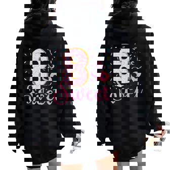 Cute Donut Theme Party 8th Birthday 8 Is So Sweet Kids Girls Women Oversized Hoodie Back Print - Monsterry