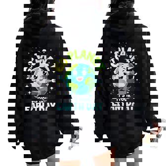 Cute Go Planet Its Your Earth Day 2025 Teacher Boys Girls Women Oversized Hoodie Back Print - Thegiftio UK