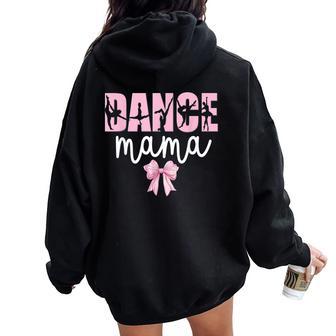 Dance Mama Coquette Bow Dance Mother Day Dancing Mom Women Oversized Hoodie Back Print - Thegiftio UK