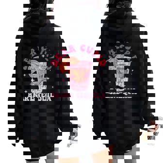 Dear Cupid Bring Tequila Drinking Valentine's Day Women Oversized Hoodie Back Print | Mazezy