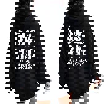 Dog Mimi Fur Life Grandma Dog Lover Mother's Day Women Oversized Hoodie Back Print - Seseable