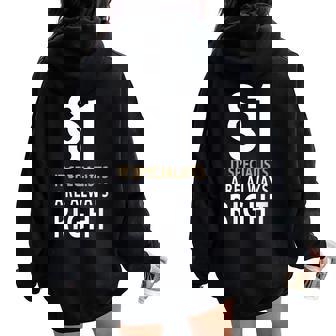 $1 IT-Specialists Are Always Right IT-Specialist Nerd Women Oversized Hoodie Back Print - Monsterry