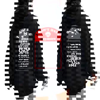 I Don't Date Anymore Just Foster Women Until Forever Homes Women Oversized Hoodie Back Print - Monsterry