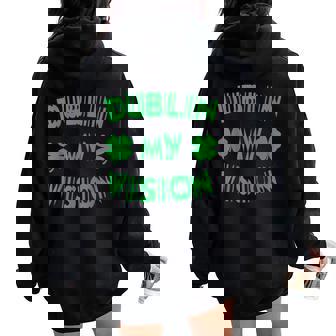 Dublin My Vision St Patrick's Day Drunk Irish Festival Women Oversized Hoodie Back Print - Thegiftio UK