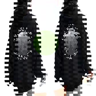 Earth Day Arbor Day Save The Planet Plant A Tree Women Oversized Hoodie Back Print | Mazezy