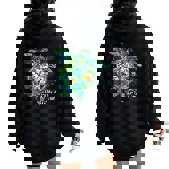 Earth Day Is Every Day Sea Turtle Animal Saving Earth Women Oversized Hoodie Back Print - Thegiftio