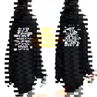 Eat Sleep Feed Ducks Repeat Duck Lovers Women Oversized Hoodie Back Print - Monsterry