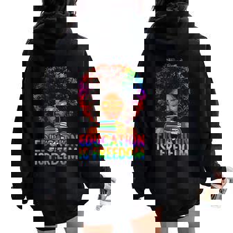 Education Is Freedom Teacher Books Black History Month Women Oversized Hoodie Back Print | Mazezy