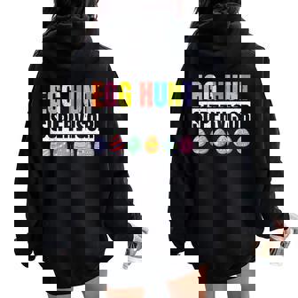 Egg Hunt Supervisor Mom Dad Egg Hunting Squad Girls Boys Women Oversized Hoodie Back Print - Thegiftio