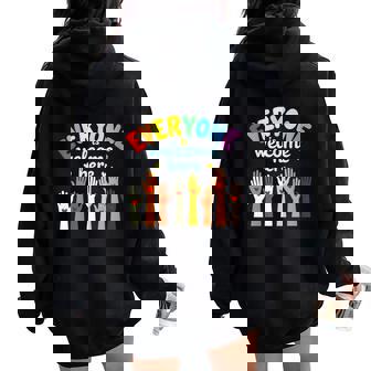 Everyone Is Welcome Here Women Oversized Hoodie Back Print | Mazezy