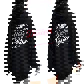 My Favorite Dancer Calls Me Grandma Dance Womens Women Oversized Hoodie Back Print | Mazezy