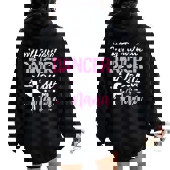 My Favorite Dancer Calls Me Nana Dance Grandma Mother's Day Women Oversized Hoodie Back Print - Thegiftio