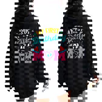My First Birthday As A Mom Happy Mommy Mama Wife Women Oversized Hoodie Back Print - Thegiftio