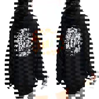 Floral Physical Therapy Pt Grow To Your Full Potential Women Oversized Hoodie Back Print | Mazezy