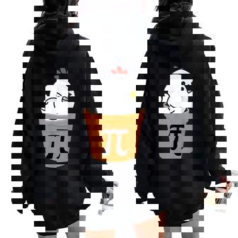 Chicken Pot Pi Day Pie Math Lover Geek 314 Women Oversized Hoodie Back Print | Mazezy