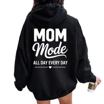 Mom Mode Mother Life Mom Mode All Day Every Day Women Oversized Hoodie Back Print - Thegiftio UK