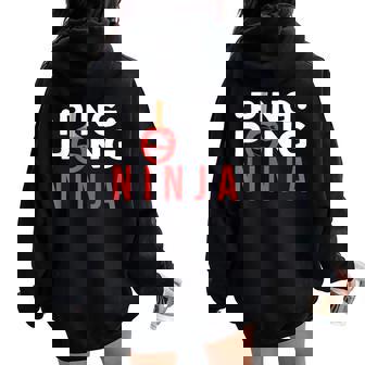 Ping Pong Ninja Hombres Es Jóvenes Niños Niñas Women Oversized Hoodie Back Print - Regaloses