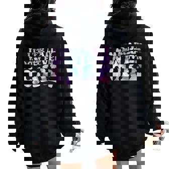 Sister For Graphic I Literally Don’T Even Care Women Oversized Hoodie Back Print | Mazezy