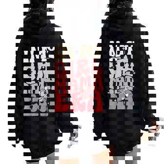 In My Girl Mama Era Mommy Happy Mother's Day Best Mom Ever Women Oversized Hoodie Back Print - Thegiftio