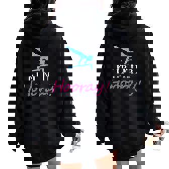Girls Gymnastics Kip Kip Hooray Celebration Women Oversized Hoodie Back Print - Monsterry