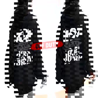 Go Ask Your Dad Mother's Day Mom Off Duty Women Oversized Hoodie Back Print | Mazezy