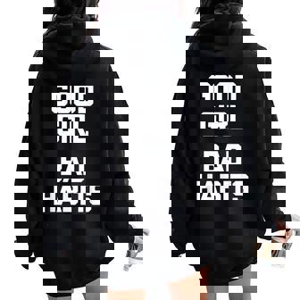 Good Girl Bad Habits Saying Sarcastic Novelty Women Oversized Hoodie Back Print - Regaloses