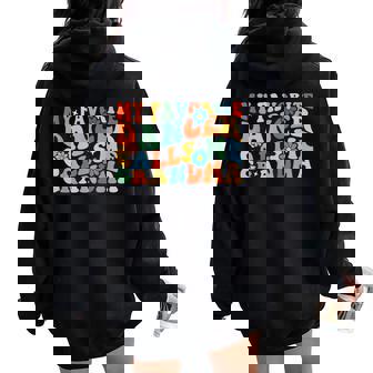Groovy My Favorite Dancer Calls Me Grandma Dance Womens Women Oversized Hoodie Back Print | Mazezy