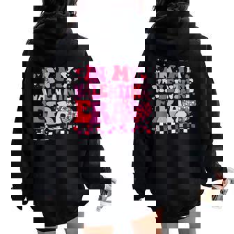 Groovy In My Valentine Era Valentines Day Girls Women Women Oversized Hoodie Back Print | Mazezy