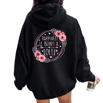 Happiness Is Being A Lolli Floral Flower Mother's Day Womens Women Oversized Hoodie Back Print - Thegiftio UK