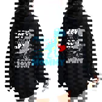 Happy Mother's Day Mommy Dino Son For Mom Trex Toddler Boy Women Oversized Hoodie Back Print | Mazezy