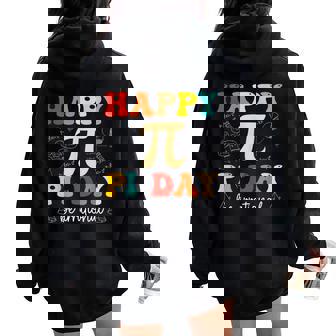 Happy Pi Day Pie Be Irrational Math Teacher Pi Day Lover Women Oversized Hoodie Back Print - Thegiftio UK