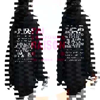 Humour J'ai Pas Toujours Tort Cadeau Original Sweat à capuche oversize pour femme avec imprimé dans le dos - Cadeauxyz