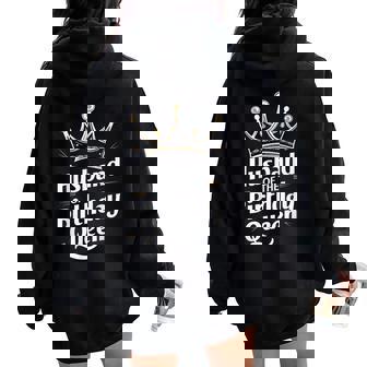Husband Of The Birthday Queen Couple Husband Women Oversized Hoodie Back Print - Seseable