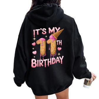 Ice Cream 11Th Birthday For Girls 11 Year Old Birthday Women Oversized Hoodie Back Print - Thegiftio UK