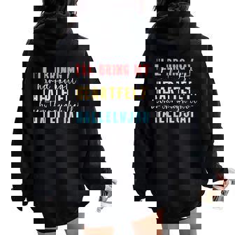 I'll Bring My Hard Fought Heartfelt Hallelujah Christian Women Oversized Hoodie Back Print - Thegiftio UK